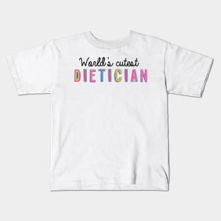 Dietician Gifts | World's cutest Dietician Kids T-Shirt